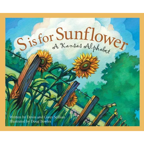 S Is for Sunflower: A Kansas Alphabet - Hardcover