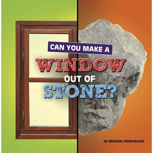Can You Make a Window Out of Stone? - Paperback