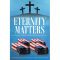 Eternity Matters: A Journey of a Chaplain Assistant Post 9-11