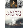 Hidden History of Civil War Savannah