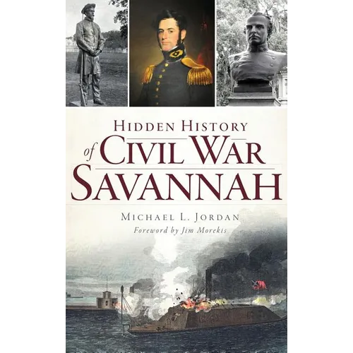 Hidden History of Civil War Savannah