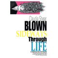 Blown Sideways Through Life: A Hilarious Tour de Resume - Paperback