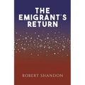 The Emigrant's Return - Paperback