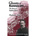 Ghosts of Kennecott - Paperback