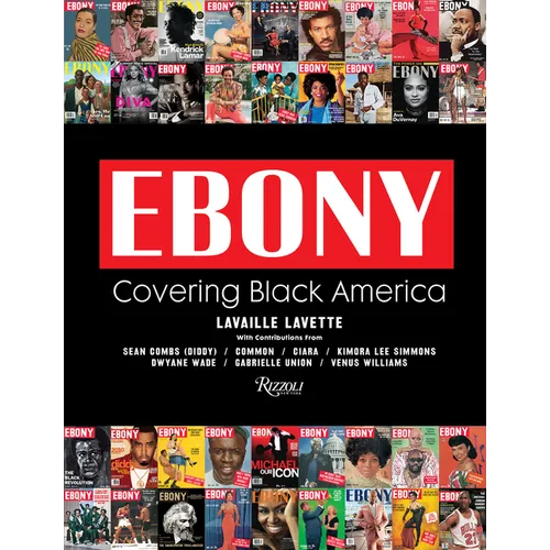 Ebony: Covering Black America - Hardcover