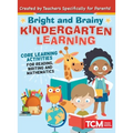 Bright and Brainy Kindergarten Learning: For Kids Age 4-6: Core Learning Activities for Reading, Writing and Mathematics - Paperback