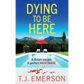 Dying to be Here - Hardcover