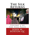 The Silk Returns: Volume 3 of the Silk Tales