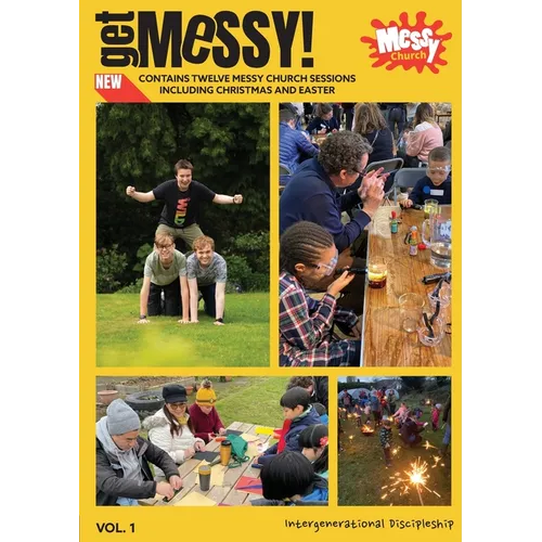 Get Messy! Volume 1: Intergenerational discipleship - Paperback