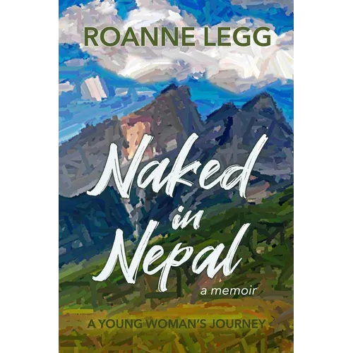 Naked in Nepal: A Young Woman's Journey - Paperback