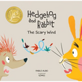 Hedgehog and Rabbit: The Scary Wind (Junior Library Guild Selection) - Hardcover