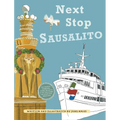 Next Stop Sausalito - Hardcover
