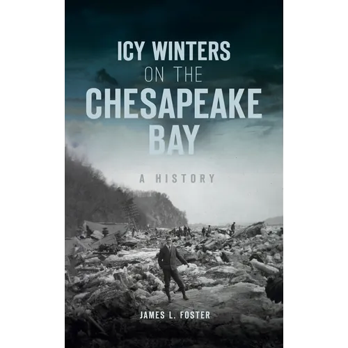 Icy Winters on the Chesapeake Bay: A History