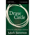 Draw the Circle Bible Study Guide: Taking the 40 Day Prayer Challenge - Paperback