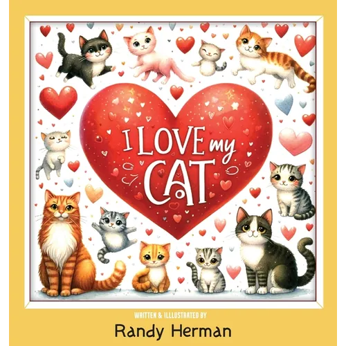 I Love My Cat - Hardcover