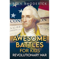 Awesome Battles for Kids: Revolutionary War - Paperback