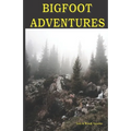 Bigfoot Adventures - Paperback