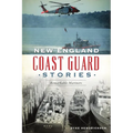 New England Coast Guard Stories: Remarkable Mariners - Paperback