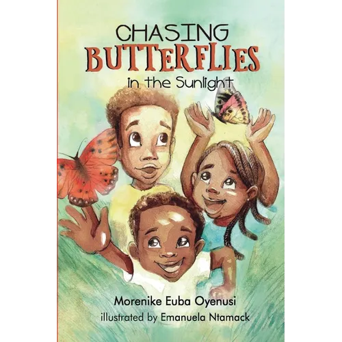 Chasing Butterflies in the Sunlight - Hardcover