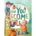 How You Become You - Hardcover