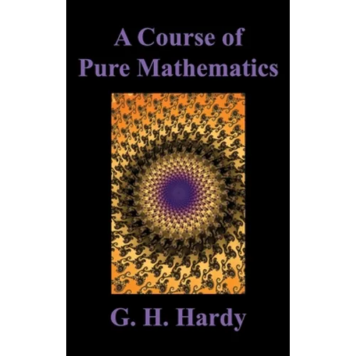 A Course of Pure Mathematics - Hardcover