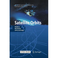 Satellite Orbits: Models, Methods and Applications - Paperback