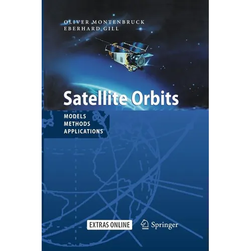 Satellite Orbits: Models, Methods and Applications - Paperback