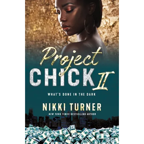 Project Chick II: What's Done in the Dark - Paperback