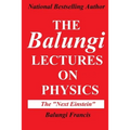 The Balungi Lectures on Physics: Mainly Dark Matter, Black Holes, Quantum Mechanics, General Relativity and Quantum Gravity - Paperback