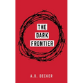 The Dark Frontier - Paperback
