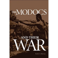 The Modocs and Their War