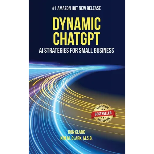 Dynamic ChatGPT: AI Strategies for Small Business - Hardcover