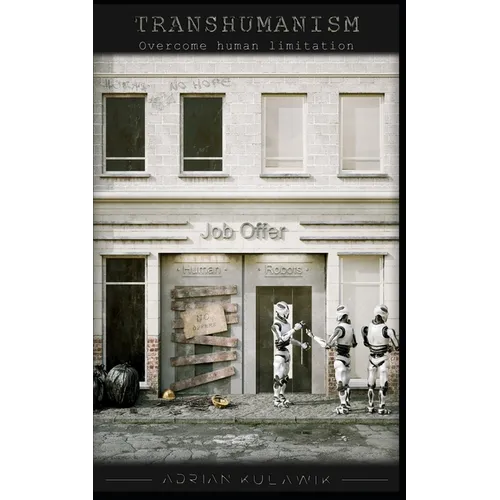Transhumanism Overcome human limitation - Paperback