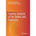 Forensic Analysis of Fire Debris and Explosives - Paperback