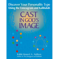 Cast in God's Image: Discovering Your Personality Type Using the Enneagram and Kabbalah - Paperback