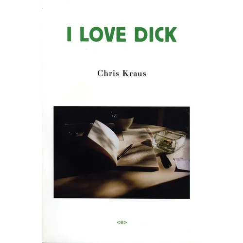 I Love Dick - Paperback