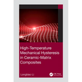 High-Temperature Mechanical Hysteresis in Ceramic-Matrix Composites - Hardcover