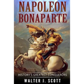 Napoleon Bonaparte: History's Greatest Conquerors - Paperback