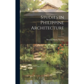 Studies in Philippine Architecture; c.1 - Hardcover