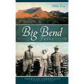 Big Bend Tales - Hardcover