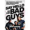 Say Hello to the Bad Guys: How Professional Wrestling's New World Order Changed America