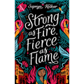 Strong as Fire, Fierce as Flame - Hardcover