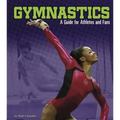 Gymnastics: A Guide for Athletes and Fans - Paperback