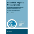 Nonlinear Physical Oceanography: A Dynamical Systems Approach to the Large Scale Ocean Circulation and El Niño, - Hardcover