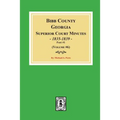 Bibb County, Georgia Superior Court Minutes, 1835-1839, Part 1. (Volume #6)