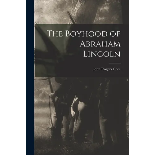 The Boyhood of Abraham Lincoln