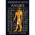 Journeys with Anubis: A Woman's Initiation into Ancient Egypt - Paperback