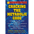 Cracking the Metabolic Code: 9 Keys to Optimal Health - Paperback