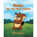 Blinky the One-Eyed Squirrel - Paperback