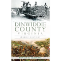 Dinwiddie County, Virginia: A Brief History